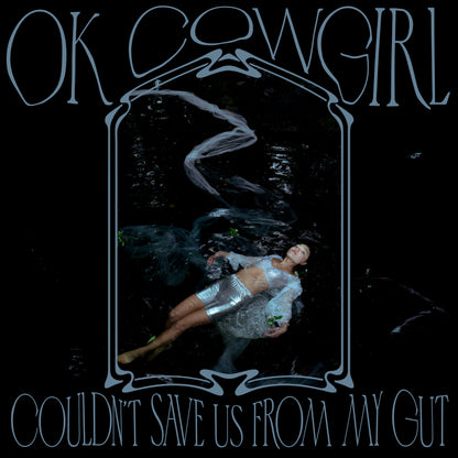 Ok Cowgirl - Couldn't Save Us From My Gut LP